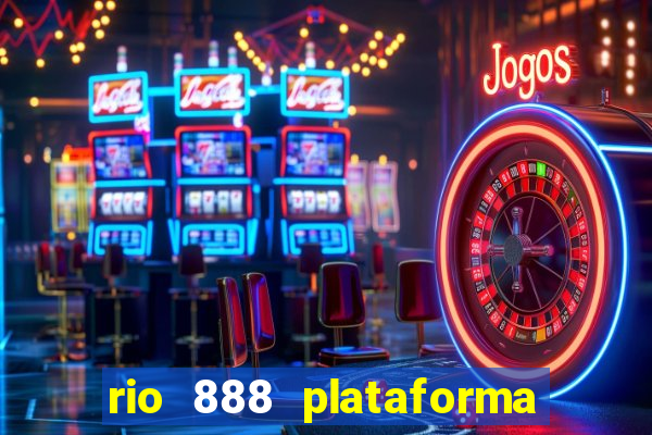 rio 888 plataforma de jogos